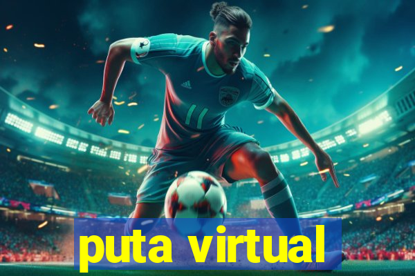 puta virtual